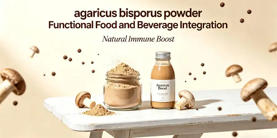 agaricus bisporus powder Functional Food and Beverage Integration agaricus bisporus powder Functional Food and Beverage Integration